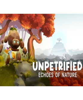 Unpetrified: Echoes of Nature Steam Key GLOBAL